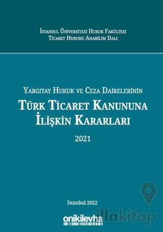 Yargıtay Hukuk Ve Ceza Dairelerinin Türk Ticaret Kanununa İlişkin Kara