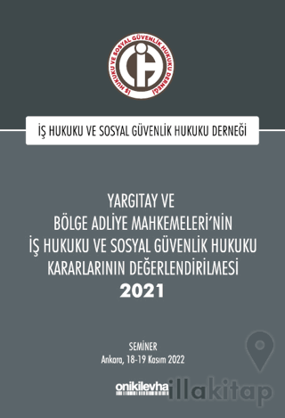 Yargıtay ve Bölge Adliye Mahkemeleri'nin İş Hukuku ve Sosyal Güvenlik 