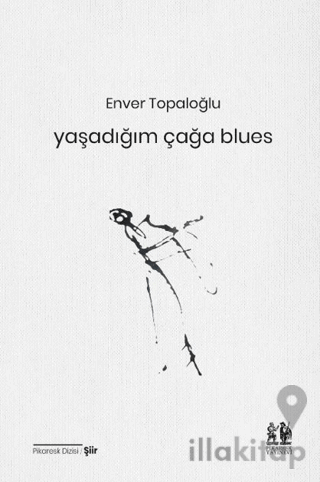 Yaşadığım Çağa Blues