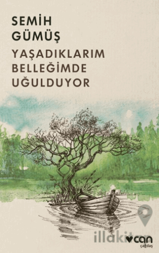 Yaşadıklarım Belleğimde Uğulduyor