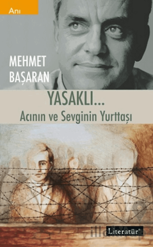 Yasaklı… Acının Ve Sevginin Yurttaşı