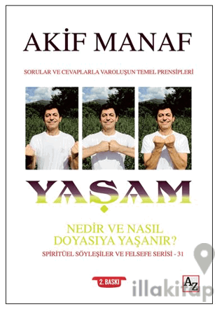 Yaşam Nedir ve Nasıl Doyasıya Yaşanır?