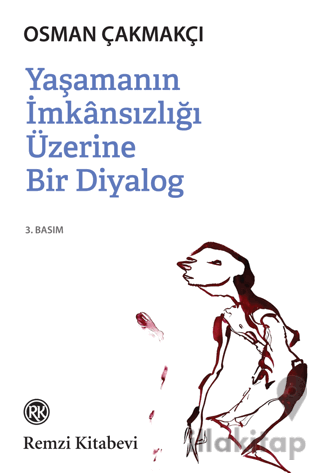 Yaşamanın İmkansızlığı Üzerine Bir Diyalog