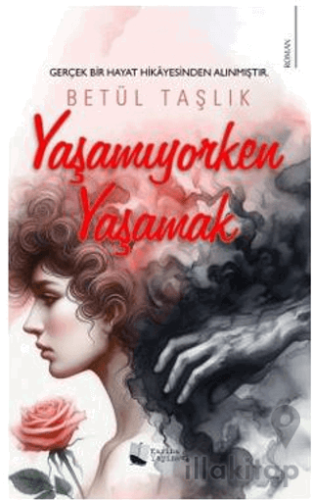 Yaşamıyorken Yaşamak