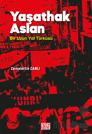 Yaşathak Aslan Bir Uzun Yol Türküsü