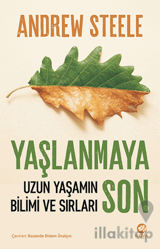 Yaşlanmaya Son: Uzun Yaşamın Bilimi ve Sırları