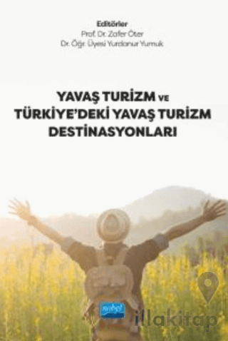 Yavaş Turizm ve Türkiye’deki Yavaş Turizm Destinasyonları