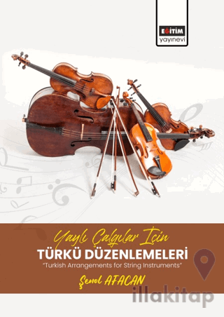 Yaylı Çalgılar İçin Türkü Düzenlemeleri