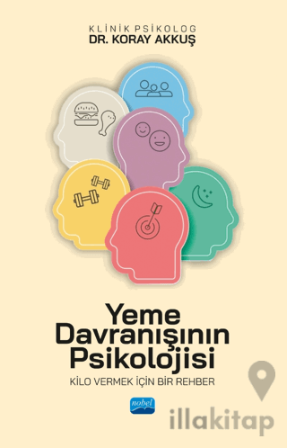 Yeme Davranışının Psikolojisi - Kilo Vermek İçin Bir Rehber