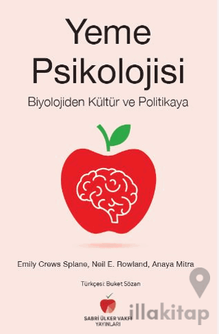 Yeme Psikolojisi - Biyolojiden Kültür ve Politikaya