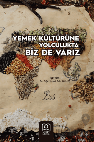 Yemek Kültürüne Yolculukta Biz de Varız