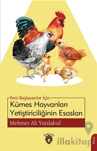 Yeni Başlayanlar İçin Kümes Hayvanları Yetiştiriciliğinin Esasları