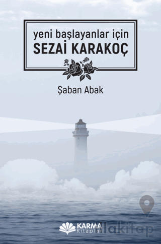 Yeni Başlayanlar İçin Sezai Karakoç