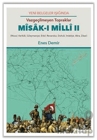 Yeni Belgeler Işığında Vazgeçilmeyen Topraklar Misak-ı Milli 2