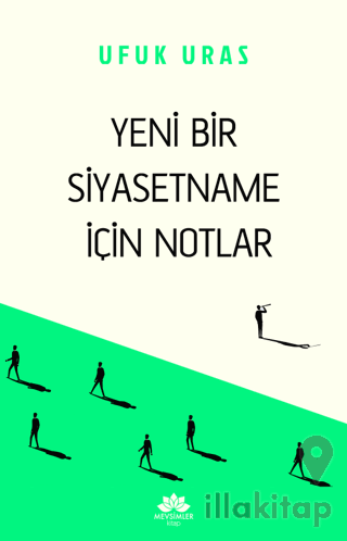 Yeni Bir Siyasetname İçin Notlar