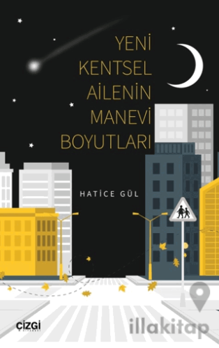 Yeni Kentsel Ailenin Manevi Boyutları