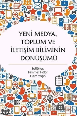 Yeni Medya Toplum ve İletişim Biliminin Dönüşümü