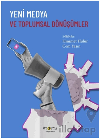 Yeni Medya ve Toplumsal Dönüşümler