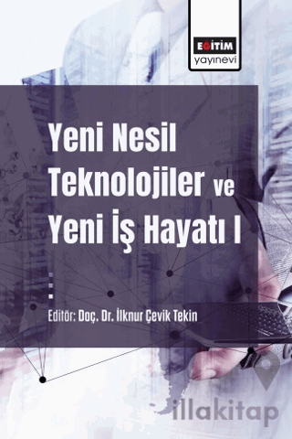 Yeni Nesil Teknolojiler ve Yeni İş Hayatı