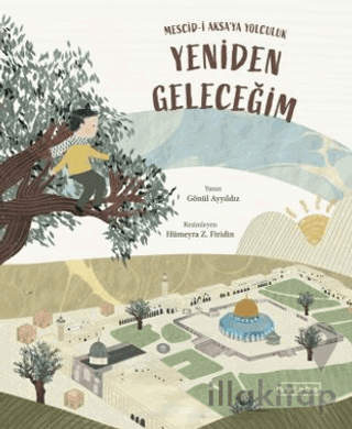 Yeniden Geleceğim – Mescid-i Aksa’ya Yolculuk