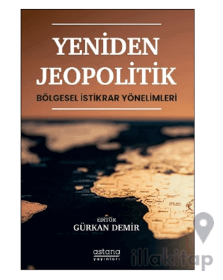 Yeniden Jeopolitik - Bölgesel İstikrar Yönelimleri