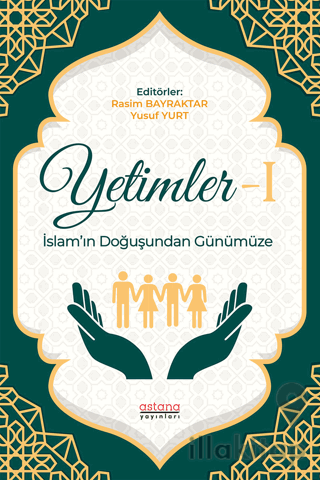 Yetimler-1 İslam’ın Doğuşundan Günümüze