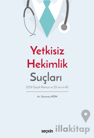 Yetkisiz Hekimlik Suçları