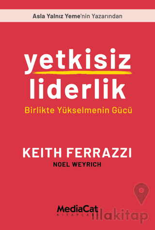 Yetkisiz Liderlik - Birlikte Yükselmenin Gücü