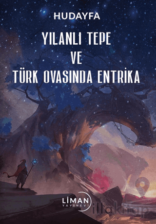 Yılanlı Tepe ve Türk Ovasında Entrika