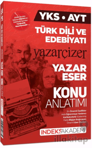 YKS AYT Türk Dili ve Edebiyatı Yazar Eser Yazar Çizer Konu Anlatımı