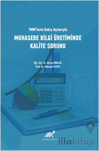 YMM'lerin Bakış Açılarıyla Muhasebe Bilgi Üretiminde Kalite Sorunu