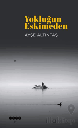 Yokluğun Eskimeden