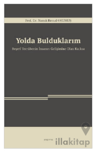 Yolda Bulduklarım