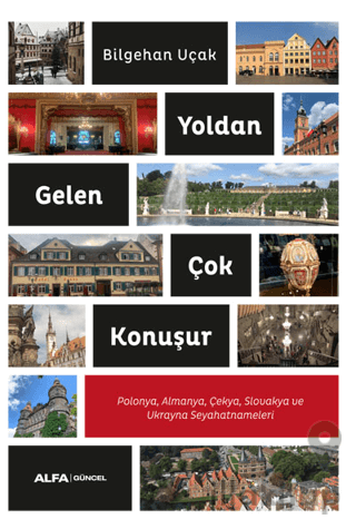 Yoldan Gelen Çok Konuşur