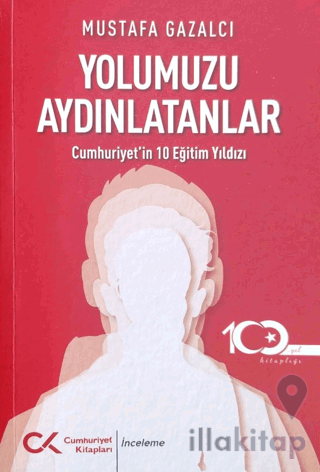 Yolumuzu Aydınlatanlar-cumhuriyet’in 10 Eğitim Yıldızı