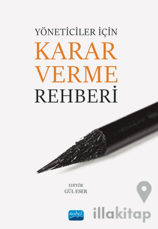 Yöneticiler İçin Karar Verme Rehberi