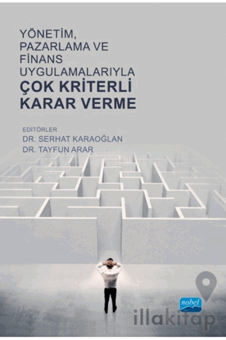 Yönetim, Pazarlama ve Finans Uygulamalarıyla Çok Kriterli Karar Verme