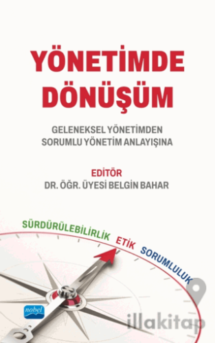 Yönetimde Dönüşüm Geleneksel Yönetimden Sorumlu Yönetim Anlayışına