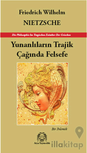 Yunanlıların Trajik Çağında Felsefe