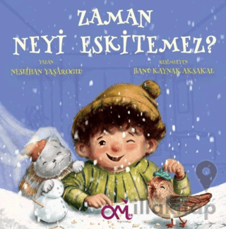 Zaman Neyi Eskitemez?