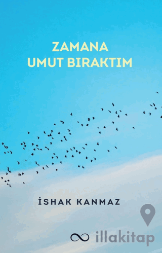 Zamana Umut Bıraktım