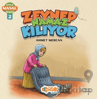 Zeynep Namaz Kılıyor - Anla Masal Serisi 2