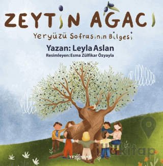 Zeytin Ağacı Yeryüzü Sofrasının Bilgesi