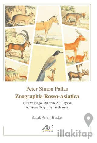 Zoographia Rosso-Asiatica - Türk ve Moğol Dillerine Ait Hayvan Adların